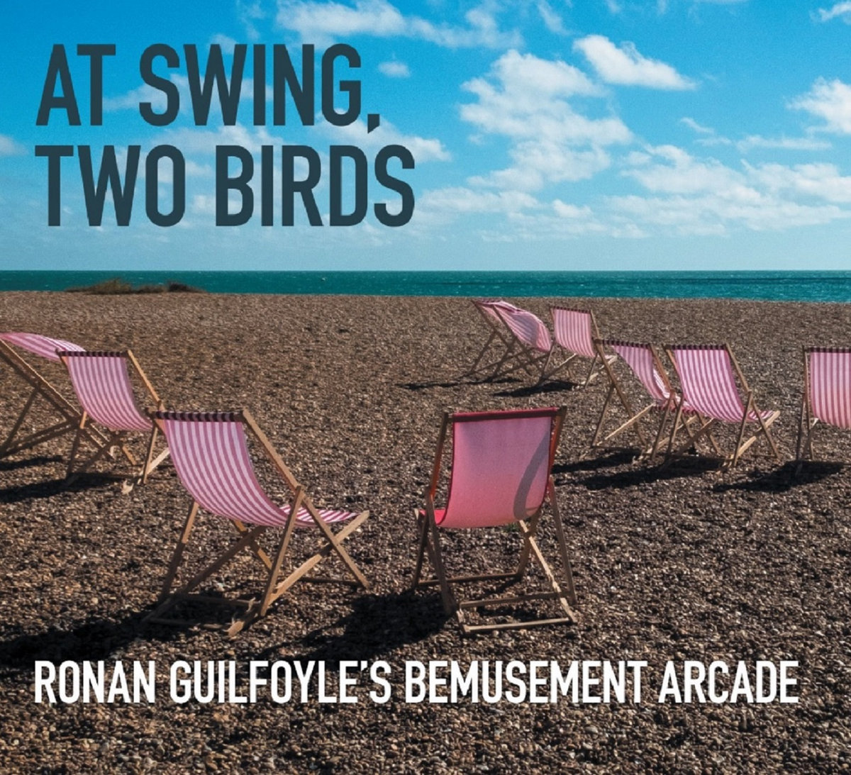 At SWING, TWO BIRDS - Ronan Guilfoyle's Bemusement Arcade