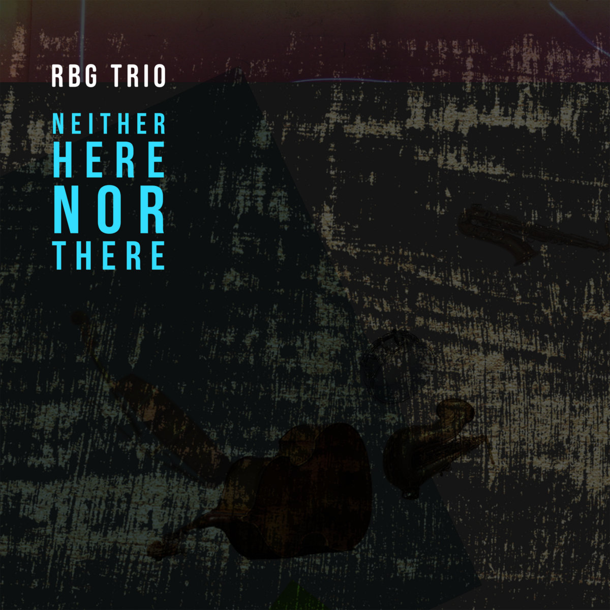 Neither Here Nor There - RBG Trio