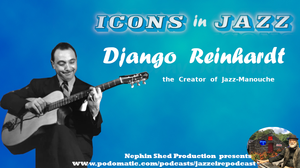 Icons in Jazz Vol. 30 - Django Reinhardt - The Creator of Jazz-Manouche