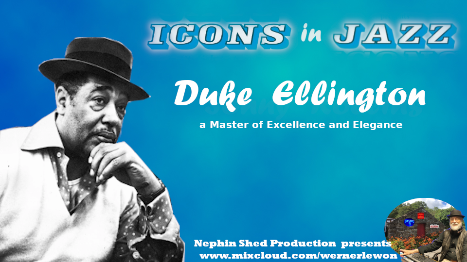 Icons in Jazz Vol 1 Duke Ellington - A Master of Excellence and Ellegance