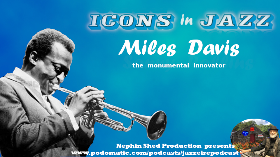 Icons in Jazz Vol. 16 Miles Davis - The Monumental Innovator