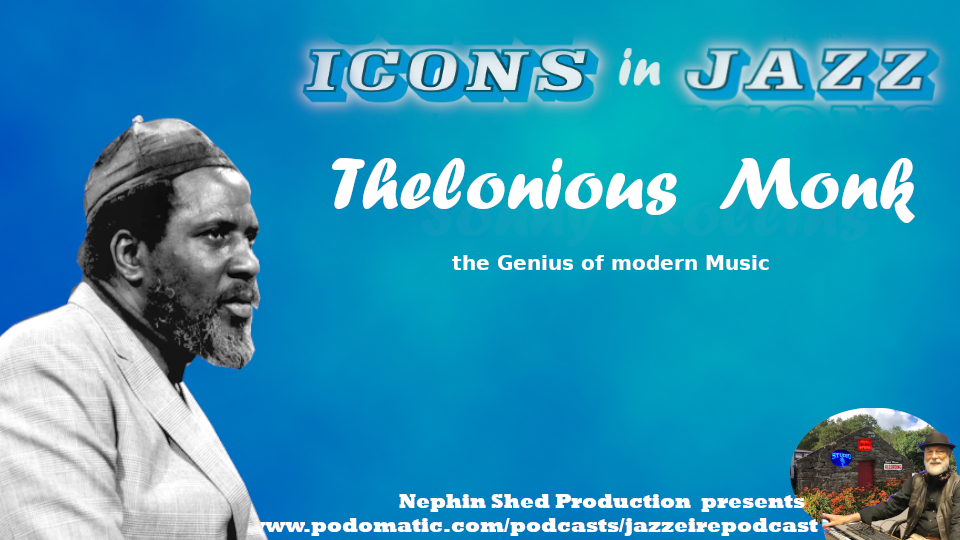 Icons in Jazz Vol 10 Thelonious Monk - The Genius of Modern Music