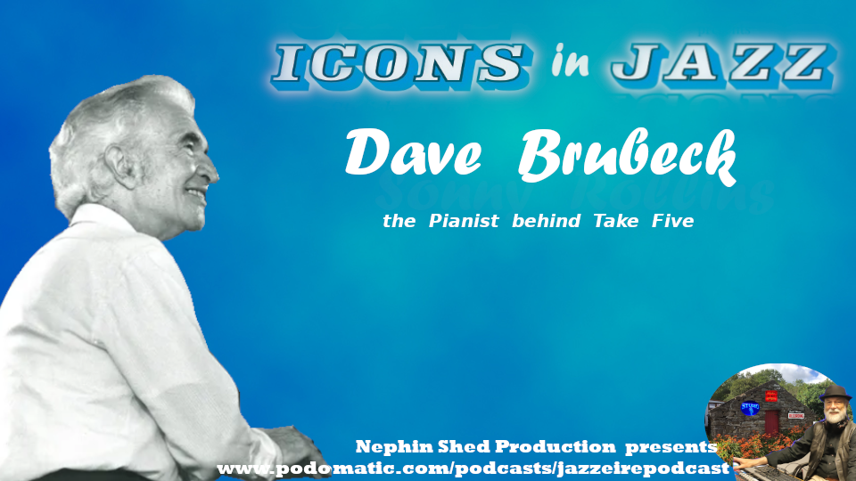 Icons in Jazz Vol 6 Dave Brubeck - The pianist behind "Take Five"