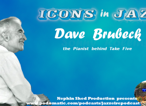 Icons in Jazz Vol 6 Dave Brubeck - The pianist behind "Take Five"