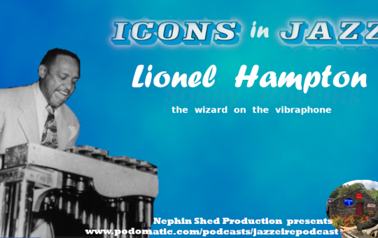 Icons in Jazz Vol .12 Lionel Hampton - The Wizard on the Vibraphone