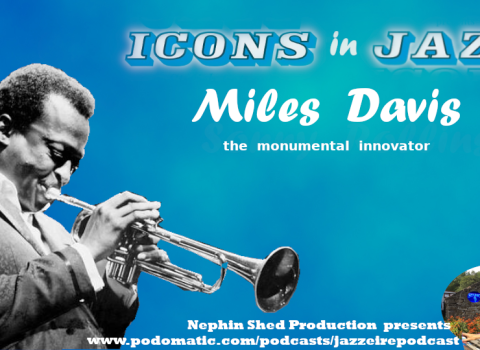 Icons in Jazz Vol. 16 Miles Davis - The Monumental Innovator