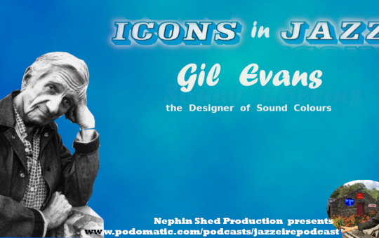 Icons in Jazz Vol. 21 Gil Evans - The Designer of Sound Colours