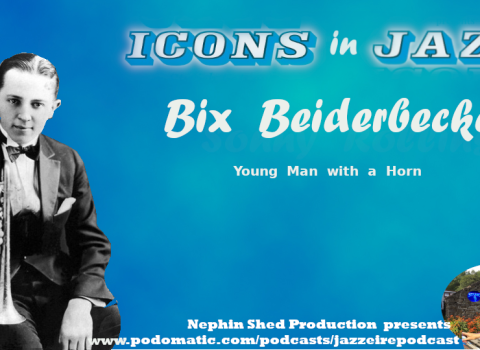 Icons in Jazz Vol. 22 Bix Beiderbecker - Young man with a Horn