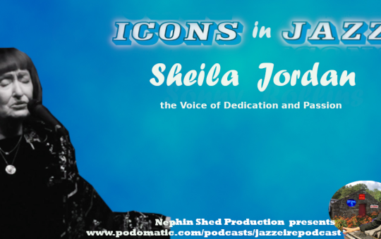 Icons in Jazz Vol. 26 - Sheila Jordan - The Voice of Dedication and Passion