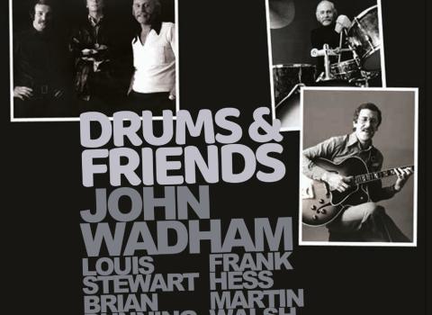 John Wadham’s DRUMS and FRIENDS Returns on Livia Records