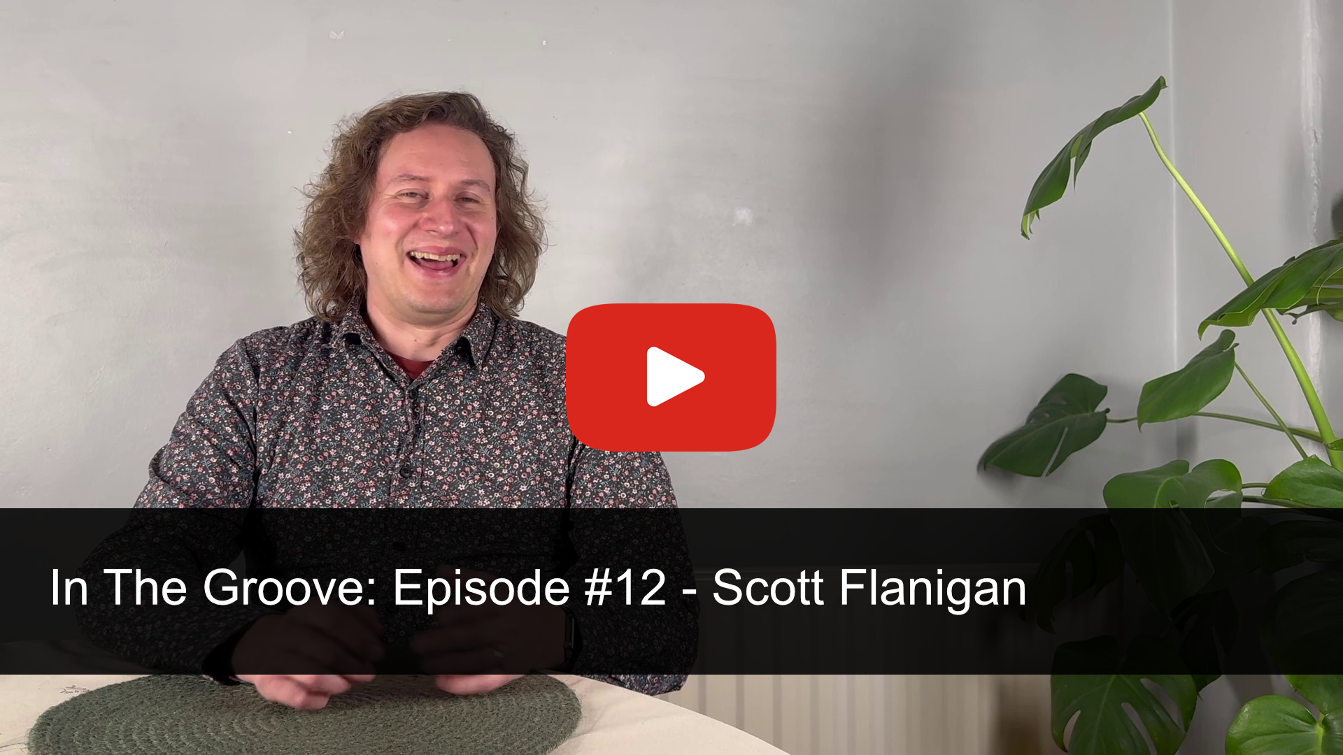 In The Groove: Episode #12 - Scott Flanigan