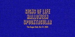 Signs of Life Halloween Spooktacular 2025