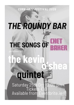 The Songs Of Chet Baker - Guinness Cork Jazz Festival 2025